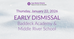 Purple text on snow-covered background reads: “Thursday, January 22, 2026. Early Dismissal, Baddeck Academy and Middle River School."